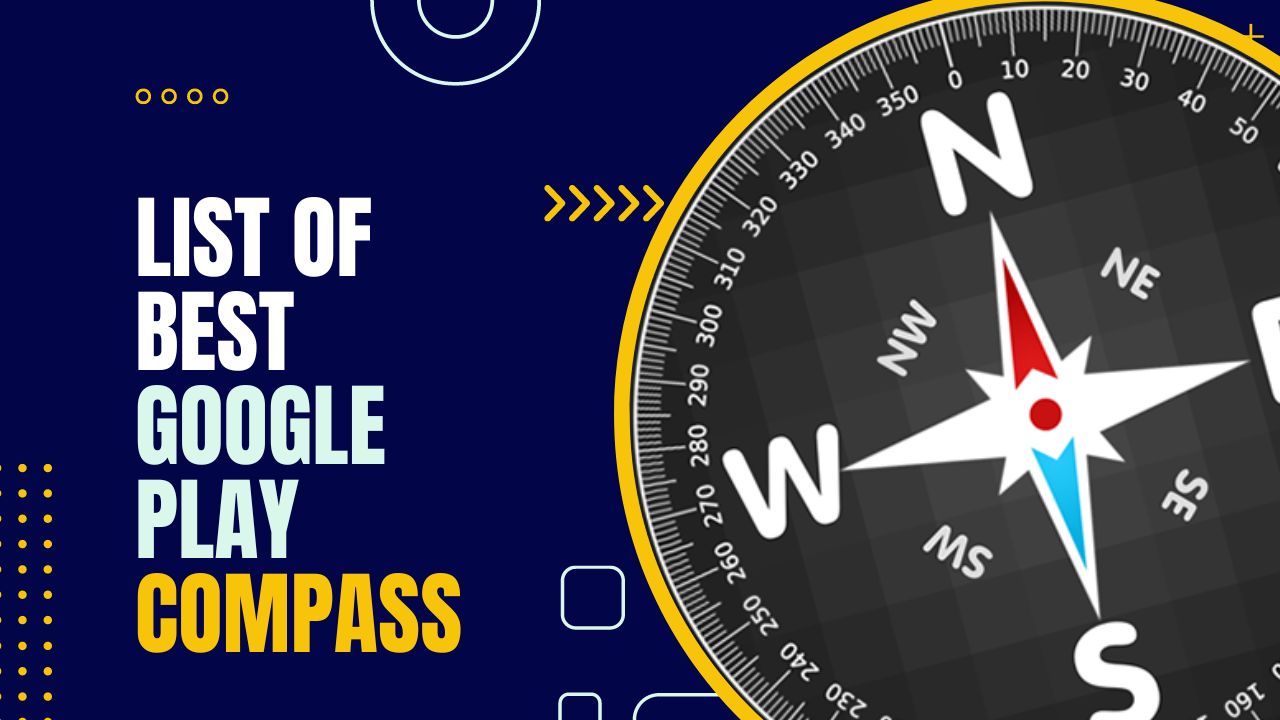 an image of List of Best Google Play Compass