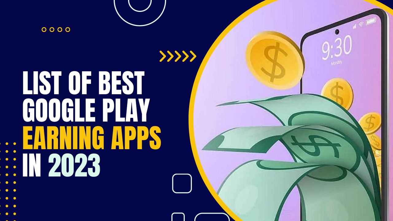 an image of list of best google play earning apps in 2023