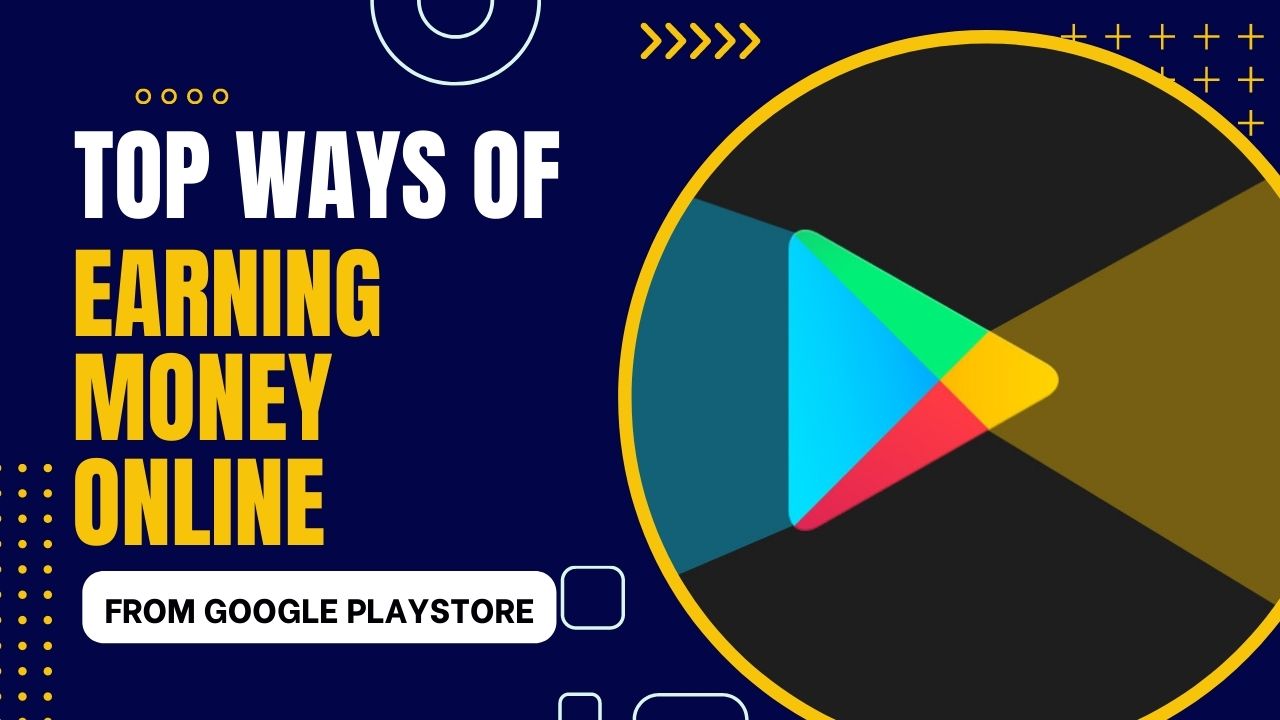 An image of top ways of earning from google playstore