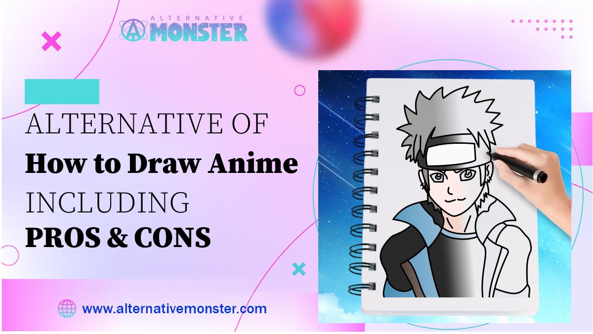 Top alternatives of How to Draw Anime including Pros & Cons & Download ...